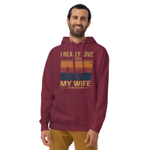I Really Love It When My Wife Lets Me Go Fishing Unisex Hoodie - Image 4