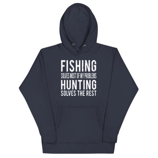 Fishing Solves Most Of My Problems Hunting Solves The Rest Unisex Hoodie - Image 3