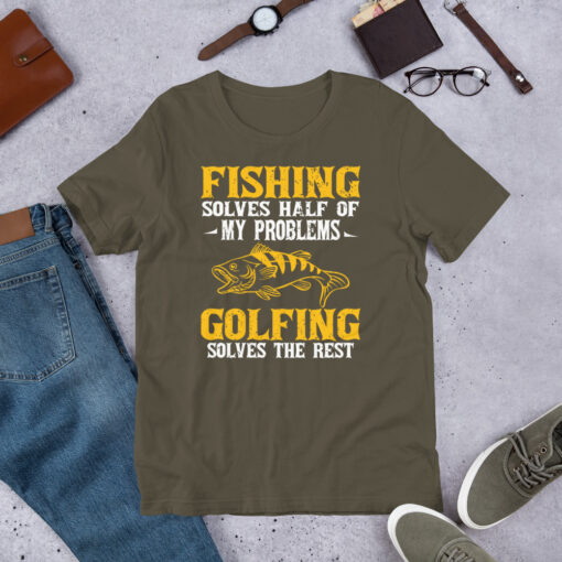 Fishing Solves Half Of My Problems Golfing Solves The Rest Short-Sleeve Unisex T-Shirt - Image 8