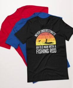 Never Underestimate An Old Man With A Fishing Rod Short-Sleeve Unisex T-Shirt