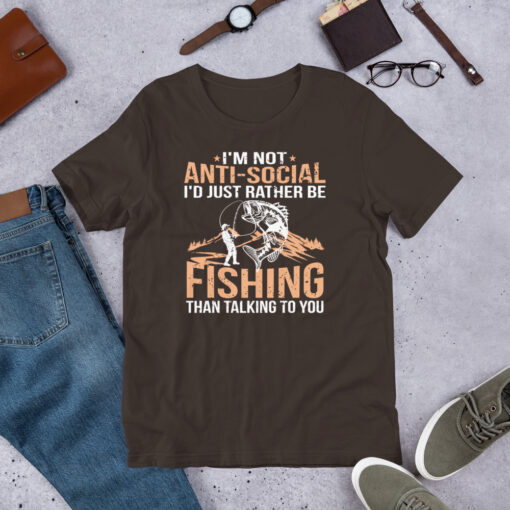 I'm Not Anti-Social I'd Just Rather Be Fishing Than Talking To You Short-Sleeve Unisex T-Shirt - Image 4