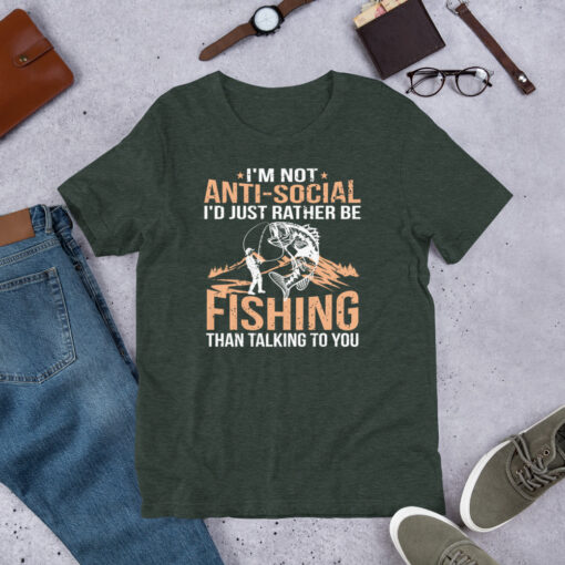 I'm Not Anti-Social I'd Just Rather Be Fishing Than Talking To You Short-Sleeve Unisex T-Shirt - Image 5