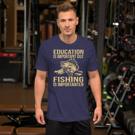 Education Is Important But Fishing Is Importanter Short-Sleeve Unisex T-Shirt - Image 6