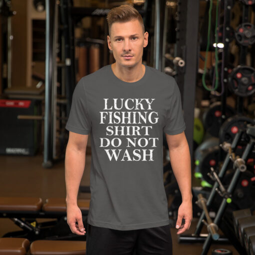 Lucky Fishing Shirt Do Not Wash Fisherman Short-Sleeve Unisex T-Shirt - Image 9