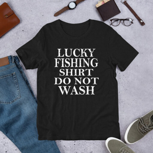 Lucky Fishing Shirt Do Not Wash Fisherman Short-Sleeve Unisex T-Shirt - Image 2