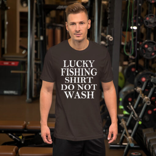 Lucky Fishing Shirt Do Not Wash Fisherman Short-Sleeve Unisex T-Shirt - Image 4