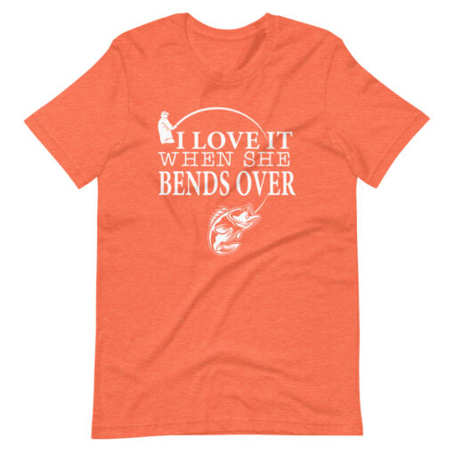 Funny Fishing Lover I Love It When She Bends Over Fisherman Short-Sleeve Unisex T-Shirt - Image 2