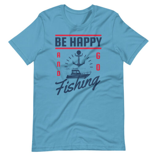Fisherman Design Be Happy Go Fishing Short-Sleeve Unisex T-Shirt - Image 6