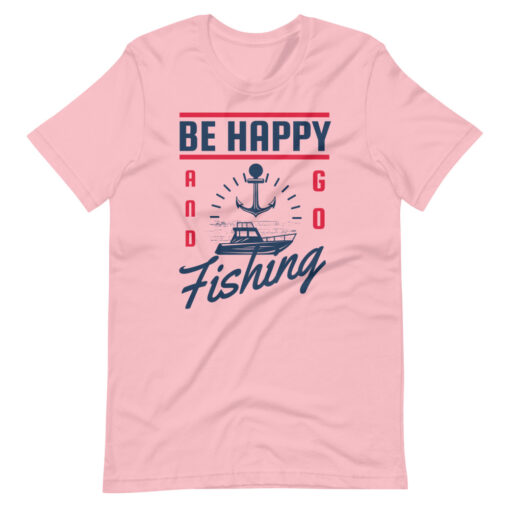 Fisherman Design Be Happy Go Fishing Short-Sleeve Unisex T-Shirt - Image 7