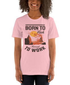 Born To Fish Forced To Work Addict Fishing Short-Sleeve Unisex T-Shirt