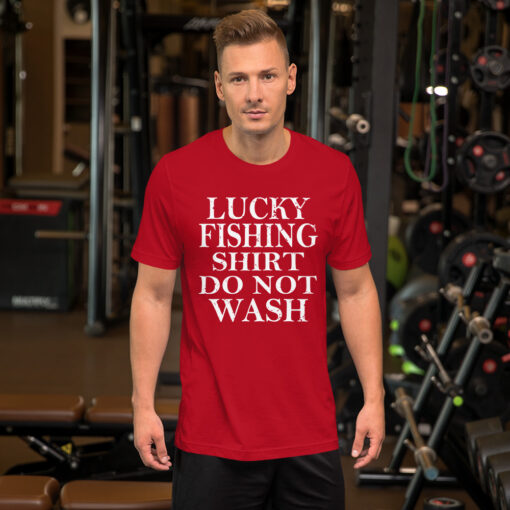 Lucky Fishing Shirt Do Not Wash Fisherman Short-Sleeve Unisex T-Shirt - Image 5