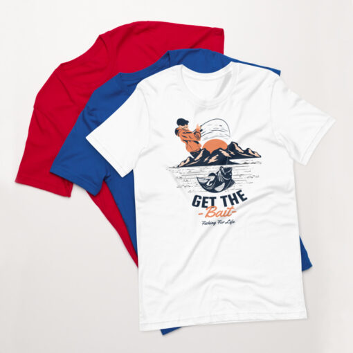 Get The Bait Fishing For Life Fisherman Short-Sleeve Unisex T-Shirt
