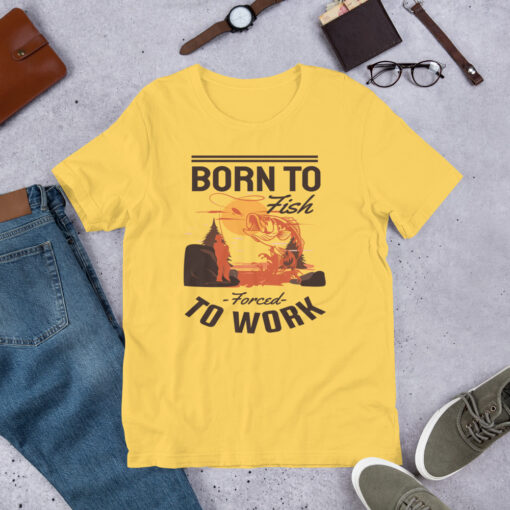 Born To Fish Forced To Work Addict Fishing Short-Sleeve Unisex T-Shirt - Image 2